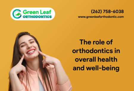 The role of orthodontics in overall health and well-being