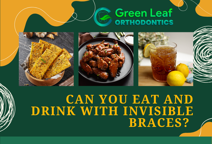 Can You Eat and Drink with Invisible Braces?