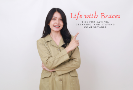 Life with Braces: Tips for Eating, Cleaning, and Staying Comfortable